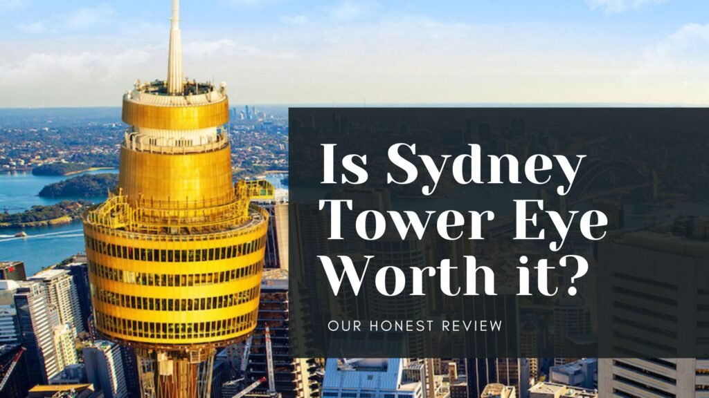 Is Sydney Tower Eye Worth it